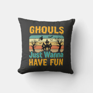 Ghouls Just Wanna Have Fun Halloween Design_1 Cushion