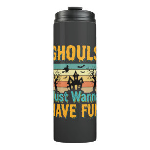 Ghouls Just Wanna Have Fun Halloween Design_1 Thermal Tumbler