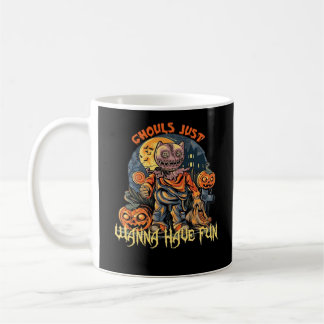 Ghouls Just Wanna Have Fun Halloween Design Coffee Mug