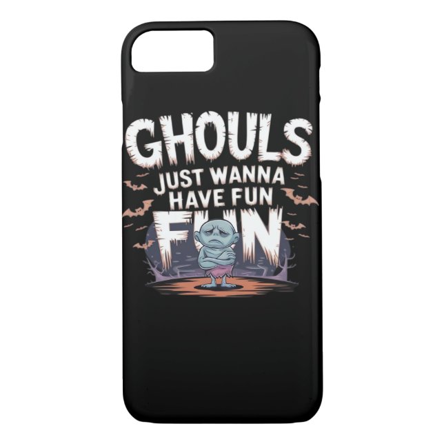 Ghouls Just Wanna Have Fun - Halloween Funny Quote Case-Mate iPhone Case (Back)