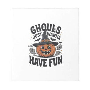 Ghouls Just Wanna Have Fun Halloween Pumpkin Ghost Notepad