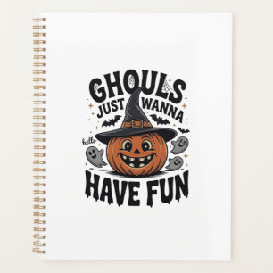 Ghouls Just Wanna Have Fun Halloween Pumpkin Ghost Planner