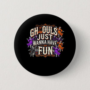 Ghouls Just Wanna Have Fun Halloween Sloth Vibes 6 Cm Round Badge