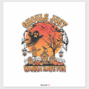 Ghouls Just Wanna Have Fun Halloween Spooky Cemete