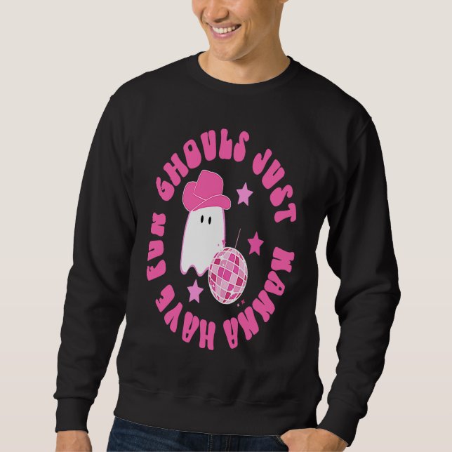 Ghouls just wanna have fun  Halloween Sweatshirt (Front)
