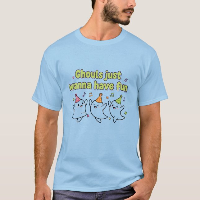 Ghouls Just Wanna Have Fun Halloween  T-Shirt (Front)