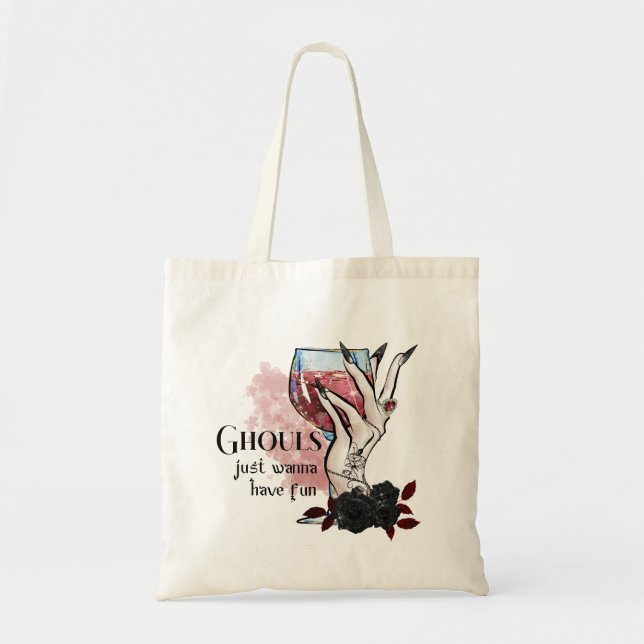 Ghouls Just Wanna Have Fun Halloween  Tote Bag (Front)