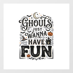 Ghouls Just Wanna Have Fun Halloween Vector Design