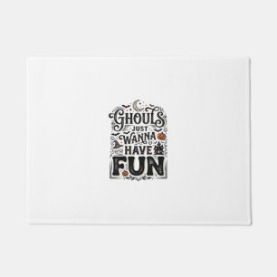Ghouls Just Wanna Have Fun Halloween Vector Design Doormat
