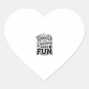 Ghouls Just Wanna Have Fun Halloween Vector Design Heart Sticker