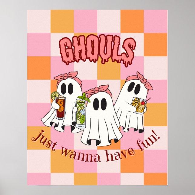 Ghouls Just Wanna Have Fun Poster (Front)