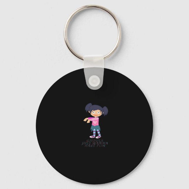 Ghouls Just Wanna Have Fun Quote & Design Key Ring (Front)
