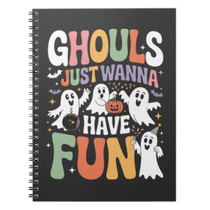 Ghouls Just Wanna Have Fun Retro Ghost Halloween Notebook