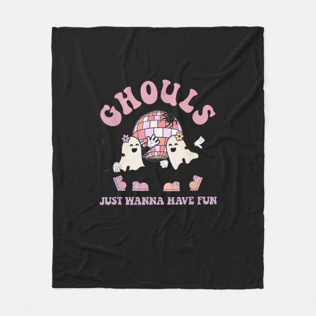 Ghouls Just Wanna Have Fun Retro Halloween Party C Fleece Blanket (Front)