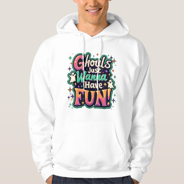 Ghouls Just Wanna Have Fun - Retro Halloween Vibes Hoodie (Front)