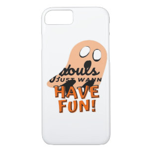 Ghouls Just Wanna Have Fun Slogan Quote Case-Mate iPhone Case