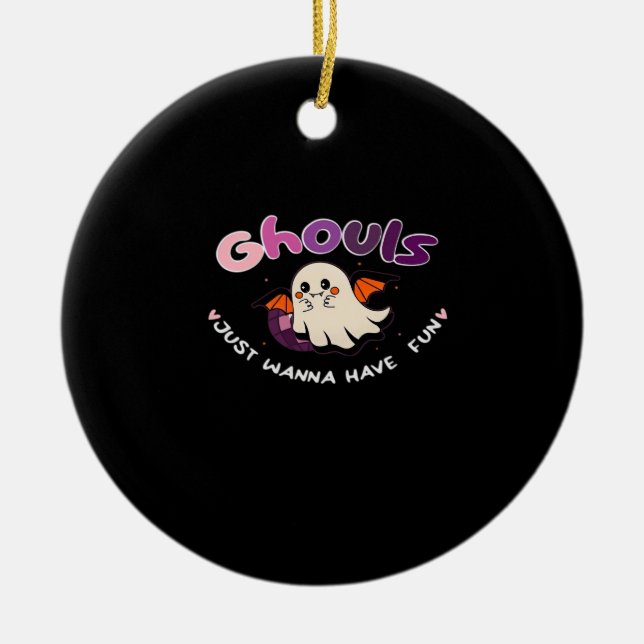 Ghouls Just Wanna Have Fun Slogan Quote Ceramic Tree Decoration (Front)