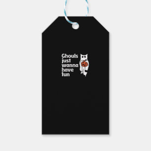 Ghouls Just Wanna Have Fun Slogan Quote Gift Tags