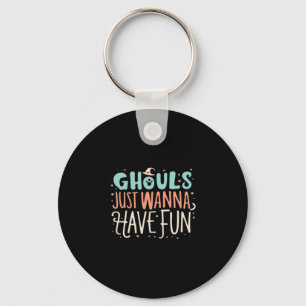 Ghouls Just Wanna Have Fun Sloth Vibes Key Ring