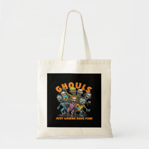 Ghouls Just Wanna Have Fun Spooky and Tote Bag