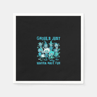 Ghouls Just Wanna Have Fun - Spooky Design Graphic Napkin