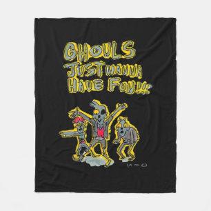 Ghouls Just Wanna Have Fun Spooky Slogan Fleece Blanket