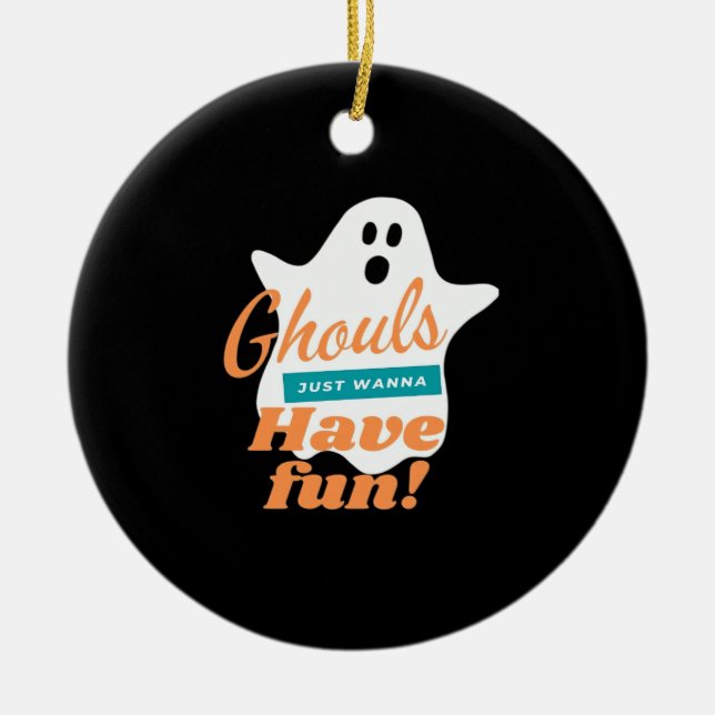 Ghouls Just Wanna Have Fun This Halloween Ceramic Tree Decoration (Front)