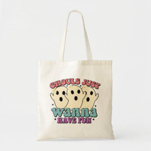 Ghouls Just Wanna Have Fun Tote Bag
