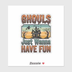 Ghouls Just Wanna Have Fun Vintage Halloween