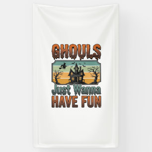 Ghouls Just Wanna Have Fun Vintage Halloween Banner