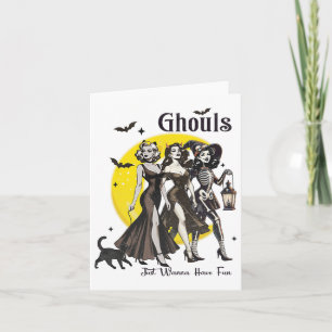 Ghouls Just Wanna Have Fun Women Funny Halloween  Card