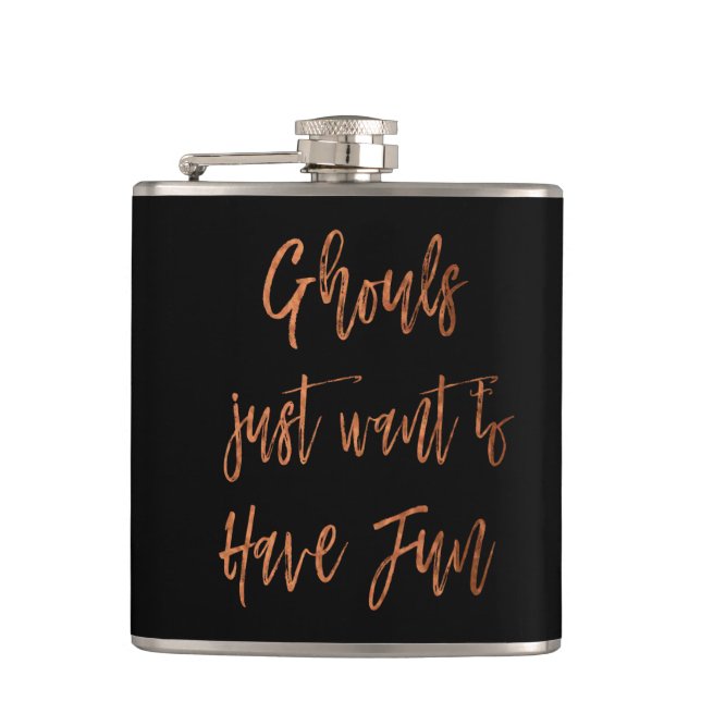 Ghouls Just Want to Have Fun Halloween Party Hip Flask (Front)