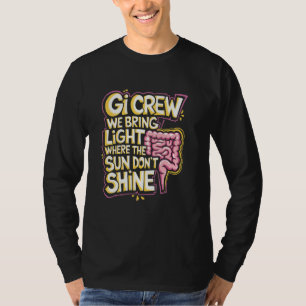 Gi Crew We Bring Light Where The Sun Don'T Shine,  T-Shirt