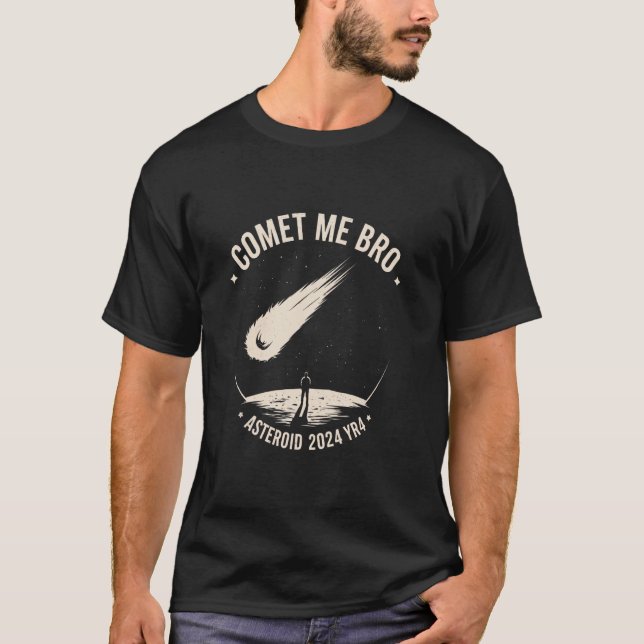 Giant Asteroid 2024 YR4 Comet Me Bro Funny Science T-Shirt (Front)