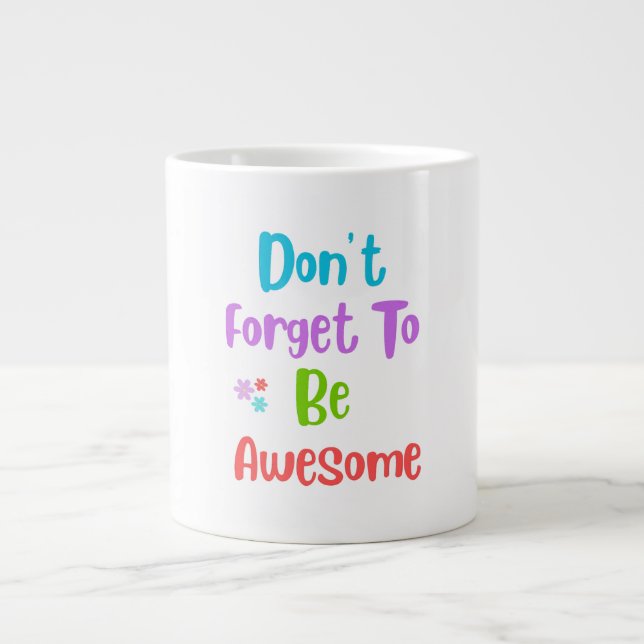 Giant coffee mug with colorful quote (Front)