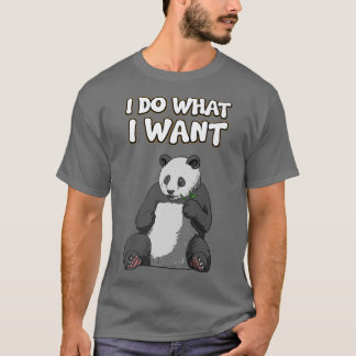 Giant Panda Bear - Pandas Pandabear I Do What I Wa T-Shirt