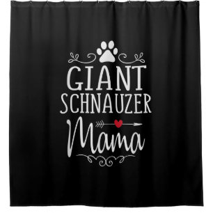 giant schnauzer mama - funny schnauzer lover  gift shower curtain