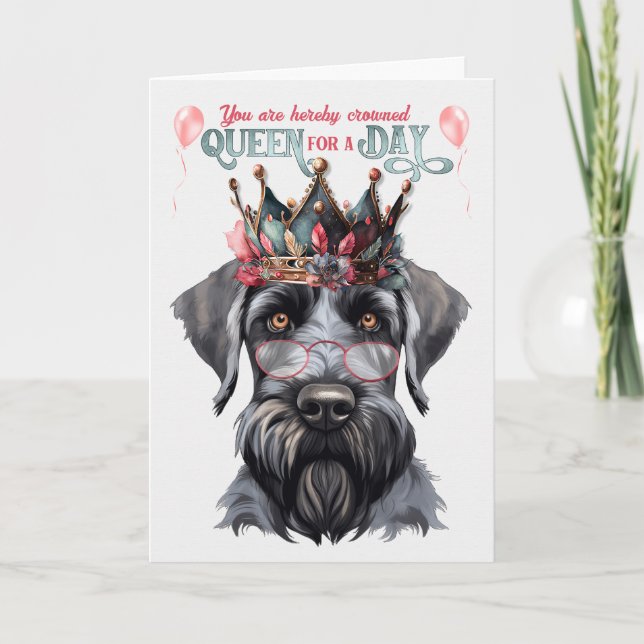 Giant Schnauzer Queen for a Day Funny Birthday Card (Front)