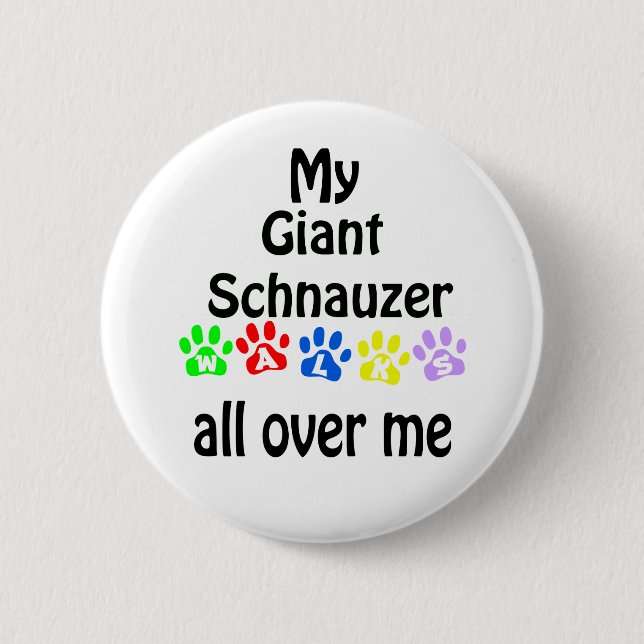 Giant Schnauzer Walks Design 6 Cm Round Badge (Front)