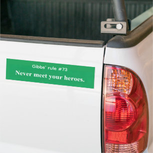 Gibbs' rule 73 bumper sticker