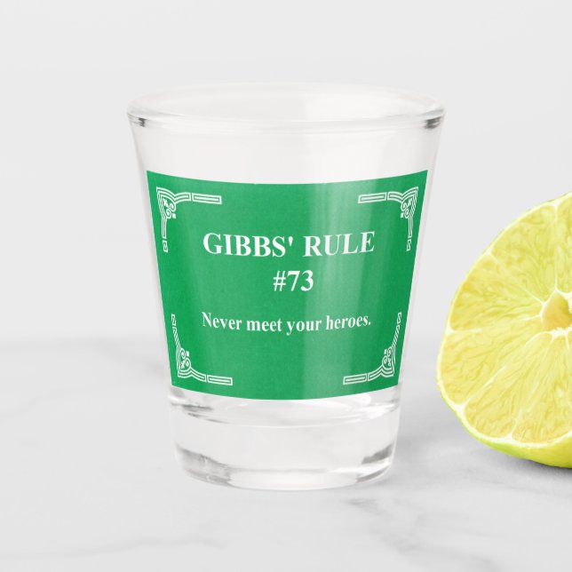 Gibbs' rule 73 shot glass (Front)