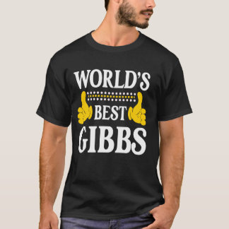 Gibbs Surname Funny Team Family Last Name World's  T-Shirt