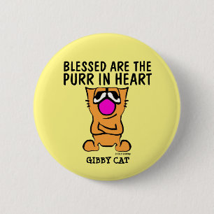 GIBBY CAT buttons, BLESSED ARE THE PURR IN HEART 6 Cm Round Badge