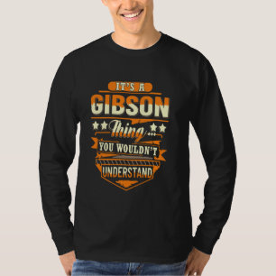 Gibson Last Name Shirt It's A Gibson Thing