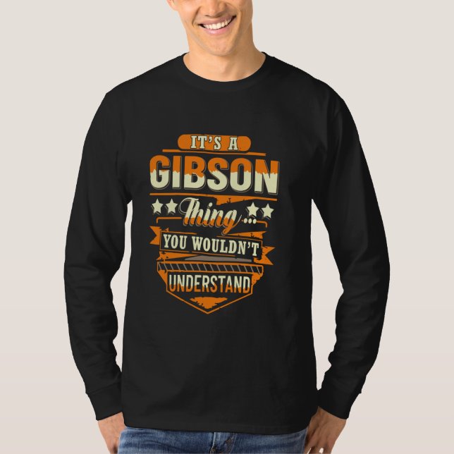 Gibson Last Name Shirt It's A Gibson Thing (Front)