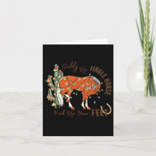 Giddy Up Jingle Horse Pick Up Your Feet Cactus Cow Card