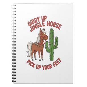 Giddy Up Jingle Horse Pick Up Your Feet Notebook