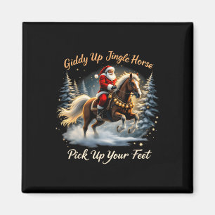 Giddy Up Jingle Horse Pick Up Your Feet Xmas Santa Magnet