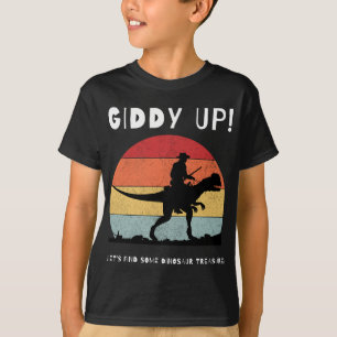 Giddy Up Let's Find Some Dinosaur Treasure! T-Shirt