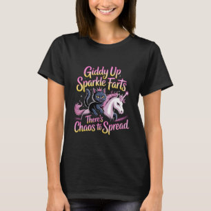 Giddy Up Sparkle Farts There's Chaos to Spread - 1 T-Shirt